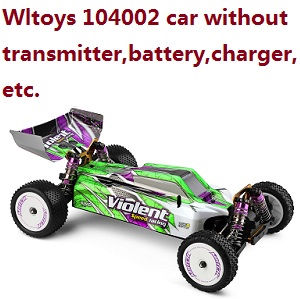 Wltoys 104002 RC Car without transmitter,battery,charger,etc.
