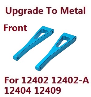 Wltoys 12401 12402 12402-A 12403 12404 RC Car spare parts todayrc toys listing upgrade to metal arm as-front upper swing (metal Blue color) - Click Image to Close