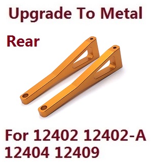 Wltoys 12401 12402 12402-A 12403 12404 RC Car spare parts todayrc toys listing upgrade to metal arm as-rear upper swing (metal Gold color)