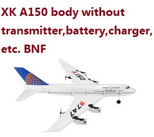Wltoys XK A150 body without transmitter,battery,charger,etc. BNF