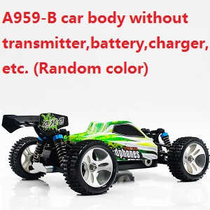 WLtoys A959-B RC Car Body without transmitter,battery,charger,etc.(Random color)