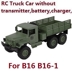 WPL B-16 RC Military Trcuk Car without transmitter,battery,charger Green
