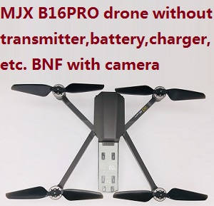MJX B16 Pro drone body without transmitter,battery,charger,etc. BNF with camera