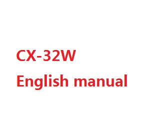 Cheerson cx-32 cx-32c cx-32s cx-32w cx32 quadcopter spare parts todayrc toys listing English manual book (CX-32W)