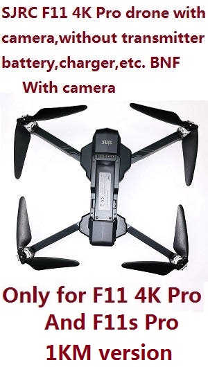 SJRC F11 4K Pro Drone with camera without transmitter,battery,charger,etc.BNF (Only for F11 4K Pro and F11s PRO) 1KM version
