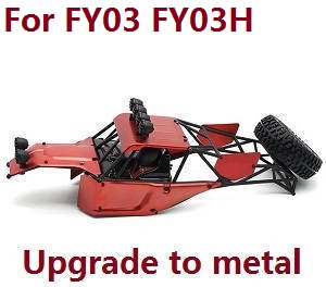 Feiyue FY01 FY02 FY03 FY03H FY04 FY05 RC truck car spare parts todayrc toys listing upper cover car shell frame assembly for FY03 FY03H (Upgrade to metal Red)