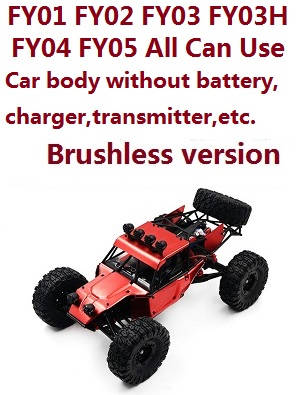 Feiyue FY03H car body without transmitter,battery,charger,etc. (Brushless version All can use)