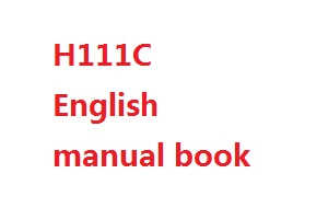 Hubsan H111 H111C H111D RC Quadcopter spare parts todayrc toys listing English manual book (H111C)