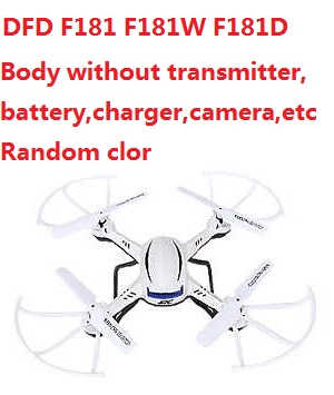 DFD F181 F181D F181C F181W Body without transmitter,battery,charger,camera,etc. Random color