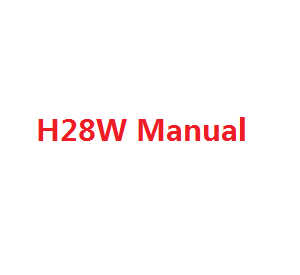 JJRC H28 H28C H28W H28WH quadcopter spare parts todayrc toys listing English manual book (H28W)