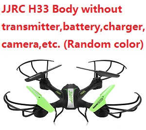 JJRC H33 body without transmitter,battery,charger,camera,etc.(Random color)