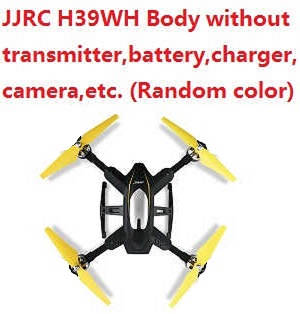 JJRC H39 H39WH Body without transmitter,battery,charger,camera,etc.(Random color)