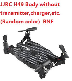 JJRC H49WH H49 Body without transmitter,charger,etc. (Random color) BNF
