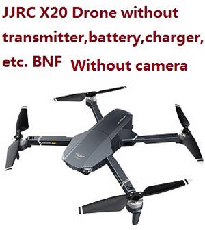 JJRC X20 8819 drone without transmitter,battery,charger,etc. BNF without camera