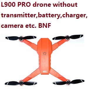 LI YE ZHAN TOYS LYZRC L900 Pro RC Drone without transmitter,battery,charger,camera,etc. BNF Orange