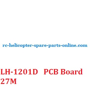 LH-1201D RC helicopter spare parts todayrc toys listing PCB BOARD (LH-1201D Frequency: 27M)
