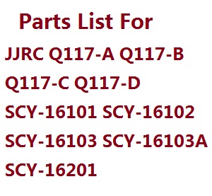 JJRC Q117-A Q117-B Q117-C Q117-D SUCHIYU SU CHI YU SCY-16101 SCY-16102 SCY-16103 SCY-16103A SCY-16201 Parts List - Click Image to Close