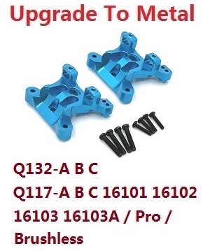 JJRC Q132-A Q132-B Q132-C Q132-D Q117-A Q117-B Q117-C Q117-D SCY-16101 16102 16103 16103A 16201 and pro brushless RC Car spare parts shock towers (For Q132-A B C Q117-A B C 16101 16102 16103 16103A / Pro Brushless) upgrade to metal Blue