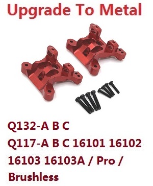 JJRC Q132-A Q132-B Q132-C Q132-D Q117-A Q117-B Q117-C Q117-D SCY-16101 16102 16103 16103A 16201 and pro brushless RC Car spare parts shock towers (For Q132-A B C Q117-A B C 16101 16102 16103 16103A / Pro Brushless) upgrade to metal Red