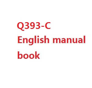 Wltoys WL Q393 Q393-A Q393-C Q393-E RC Quadcopter spare parts todayrc toys listing English manual book (Q393-C)