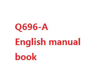 Wltoys WL Q696 Q696-A Q696-D Q696-E RC Quadcopter spare parts todayrc toys listing English manual book (Q696-A)