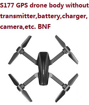 S177 GPS drone body without transmitter,battery,charger,camera,etc. BNF