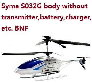 Syma S032G helicopter without transmitter, battery, charger, etc. BNF Blue