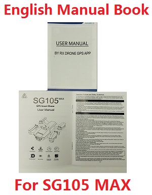 ZLL ZLZN SG105 SG105 PRO SG105 MAX YU1 YU2 YU3 RC drone quadcopter spare parts English manual book (For SG105 MAX)
