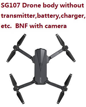 SG107 drone body without transmitter,battery,charger,etc. BNF with camera.