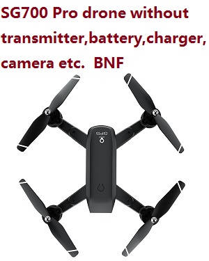 SG700 Pro drone without transmitter,battery,charger,camera, BNF