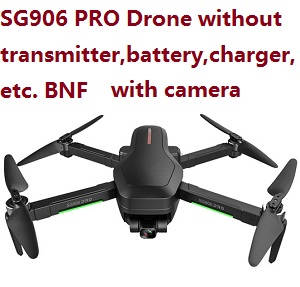 SG906 PRO RC drone with camera, without transmitter,battery,charger,etc. BNF