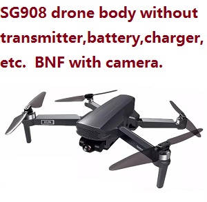 SG908 drone without transmitter,battery,charger,etc. BNF with camera
