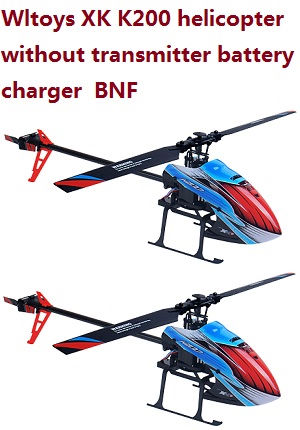 Wltoys XK K200 Helicopter without transmitter battery charger BNF 2pcs
