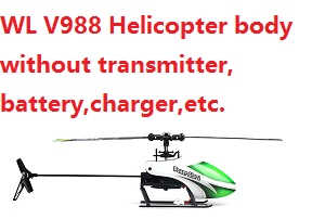 WLtoys V988 helicopter body without transmitter,battery,charger,etc.