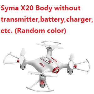 Syma X20 Body without transmitter,battery,charger,etc.(Random color)