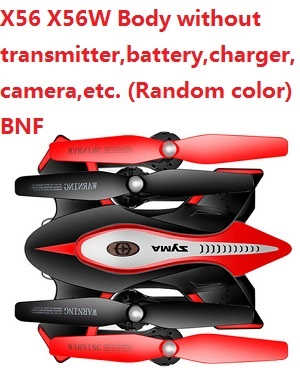 Syma X56 X56W Body without transmitter,battery,charger,camera,etc. (Random color) BNF