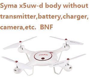 Syma x5uw-d quadcopter body without transmitter,battery,charger,camera,etc. BNF