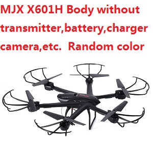 MJX X601H Body without transmitter,battery,charger,camera,etc. Random color